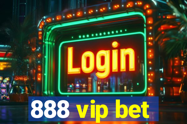 888 vip bet